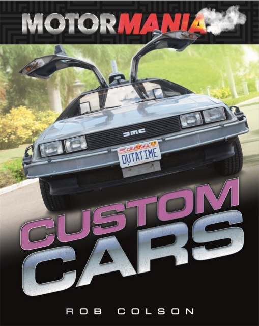 Motormania: Custom Cars, Hardback Book