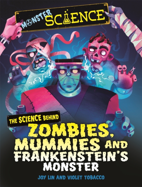Monster Science: The Science Behind Zombies, Mummies and Frankenstein's Monster, Hardback Book