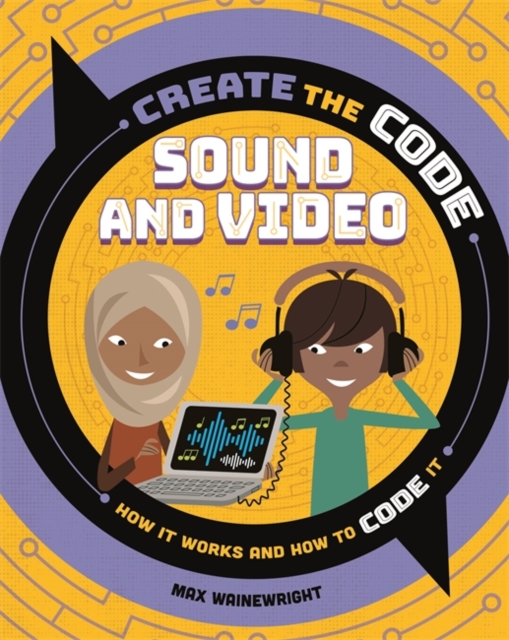 Create the Code: Sound and Video, Paperback / softback Book