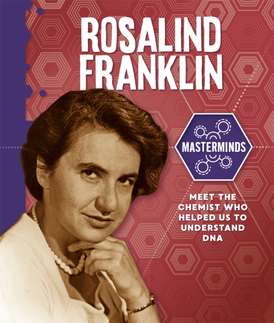 Masterminds: Rosalind Franklin, Hardback Book
