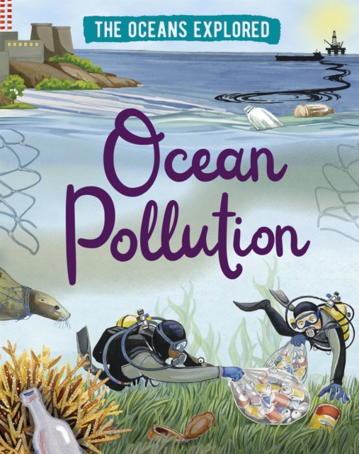 The Oceans Explored: Ocean Pollution, Paperback / softback Book