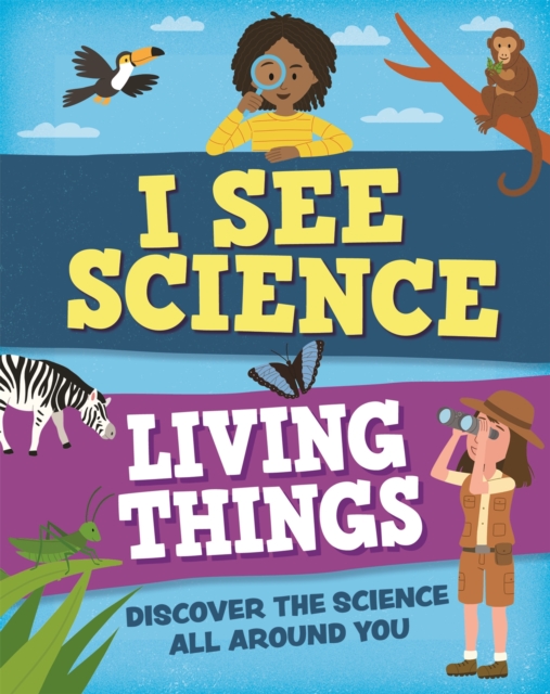 I See Science: Living Things, Hardback Book