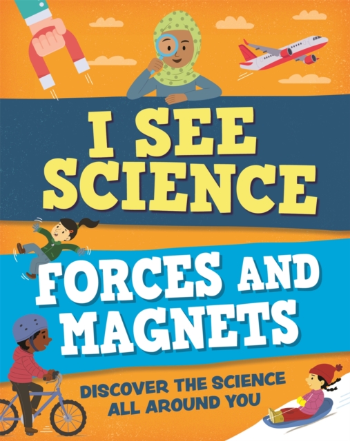 I See Science: Forces and Magnets, Hardback Book