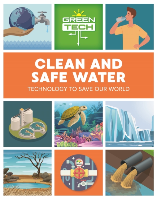 Green Tech: Clean and Safe Water, Hardback Book