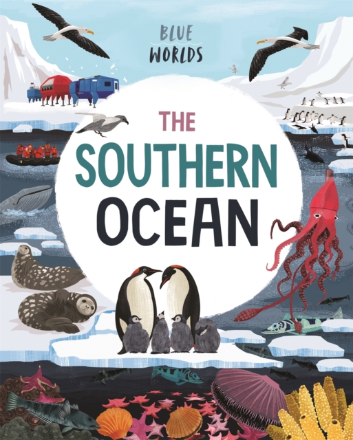 Blue Worlds: The Southern Ocean, Hardback Book