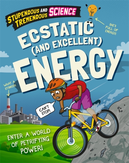 Stupendous and Tremendous Science: Ecstatic and Excellent Energy, Hardback Book