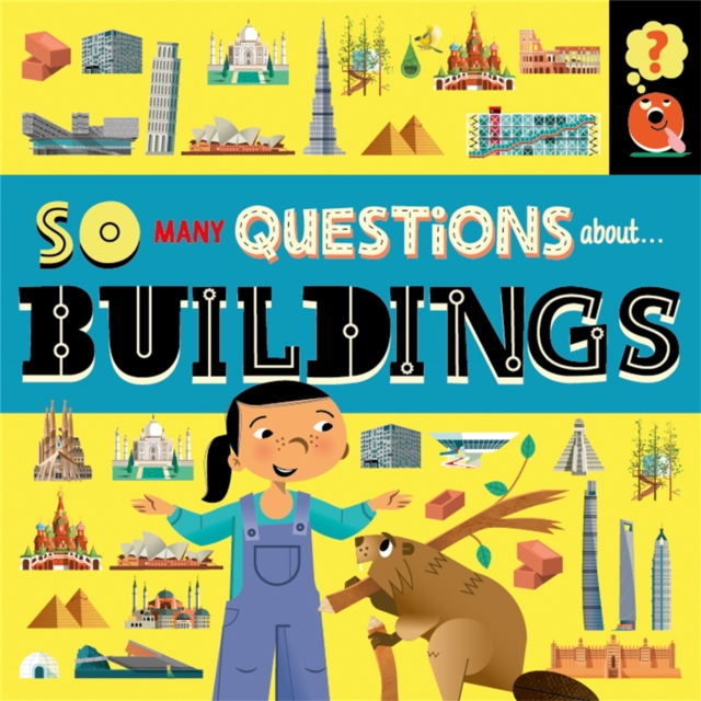 So Many Questions: About Buildings, Hardback Book