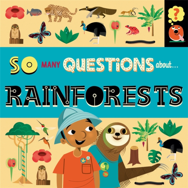 So Many Questions: About Rainforests, Hardback Book