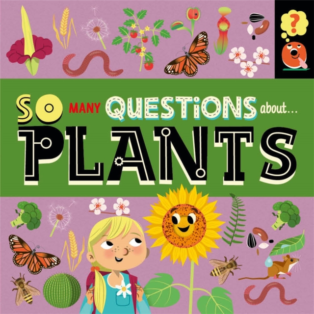 So Many Questions: About Plants, Hardback Book