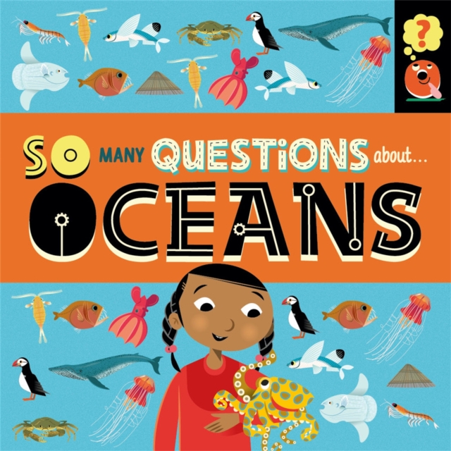 So Many Questions: About Oceans, Hardback Book