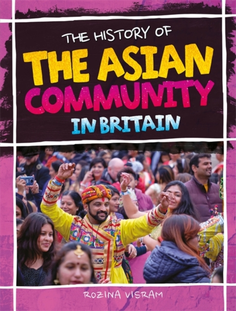 The History Of The Asian Community In Britain, Paperback / softback Book