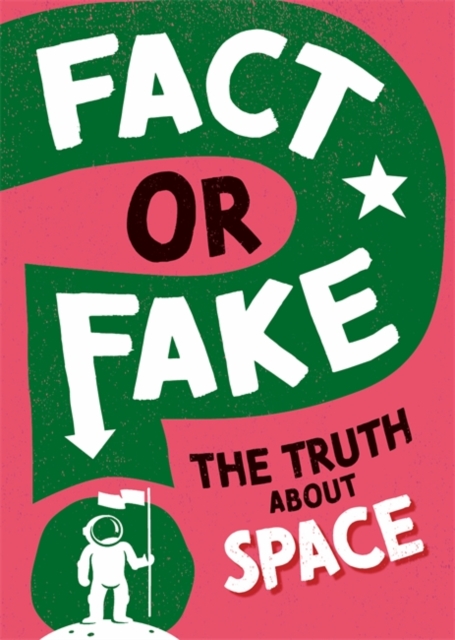 Fact or Fake?: The Truth About Space, Hardback Book