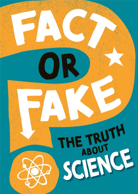 Fact or Fake?: The Truth About Science, Hardback Book