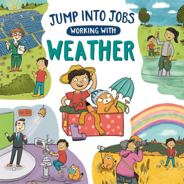 Jump into Jobs: Working with Weather, Hardback Book