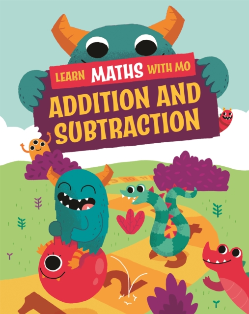 Learn Maths with Mo: Addition and Subtraction, Hardback Book