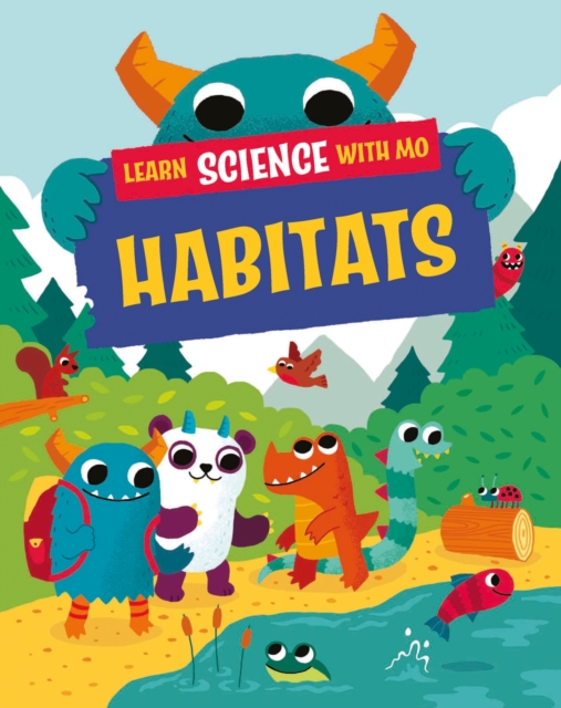 Learn Science with Mo: Habitats, Hardback Book