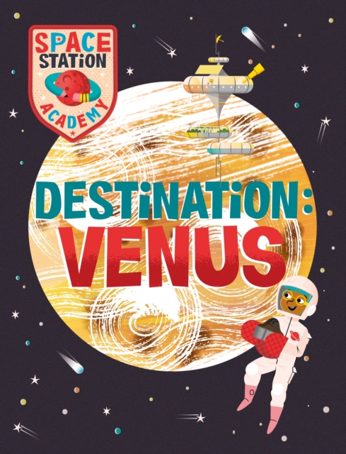 Space Station Academy: Destination Venus, Hardback Book