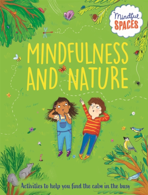Mindful Spaces: Mindfulness and Nature, Hardback Book