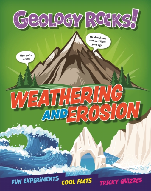 Geology Rocks!: Weathering and Erosion, Paperback / softback Book