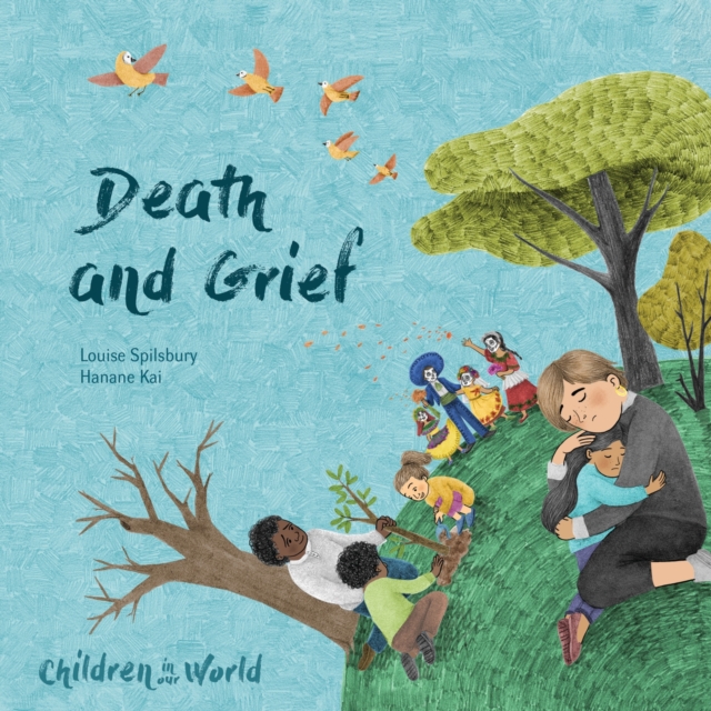 Children in Our World: Death and Grief, Hardback Book