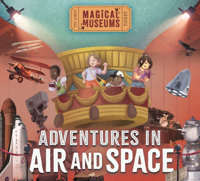 Magical Museums: Adventures in Air and Space, Hardback Book