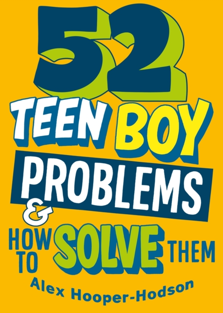 Problem Solved: 52 Teen Boy Problems & How To Solve Them, Paperback / softback Book