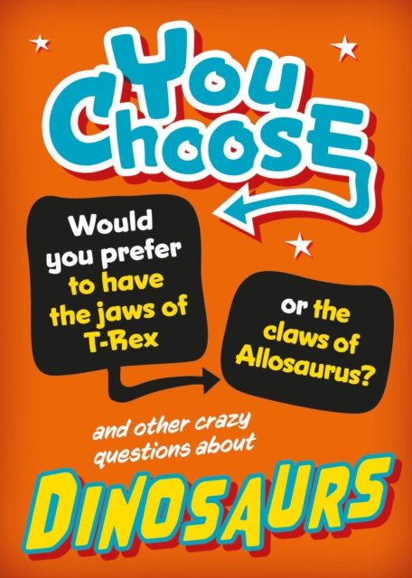 You Choose: Dinosaurs, Hardback Book