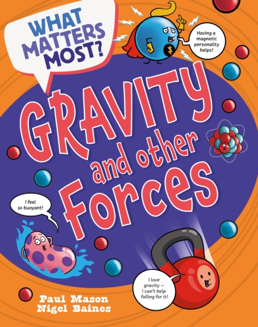 What Matters Most?: Gravity and Other Forces, Hardback Book