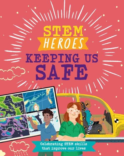 STEM Heroes: Keeping Us Safe, Hardback Book