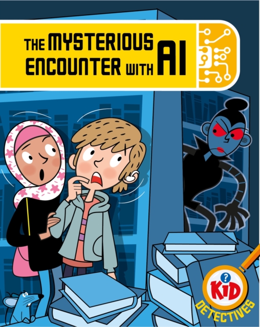Kid Detectives: The Mysterious Encounter with AI, Paperback / softback Book
