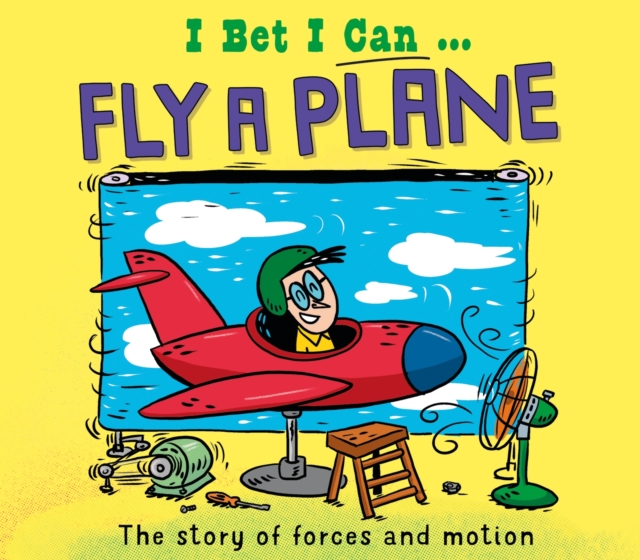 I Bet I Can: Fly a Plane, Hardback Book