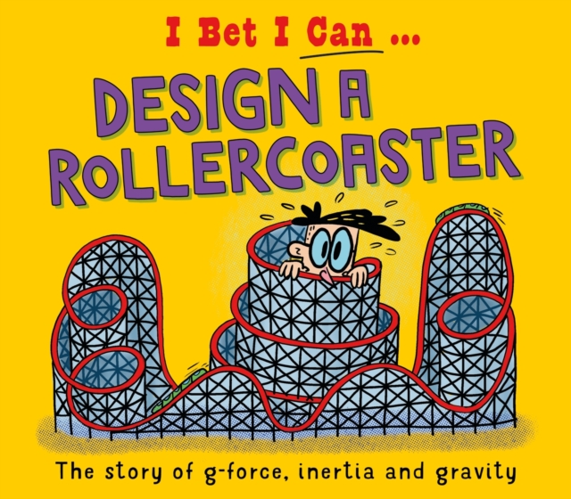 I Bet I Can: Design a Rollercoaster, Hardback Book