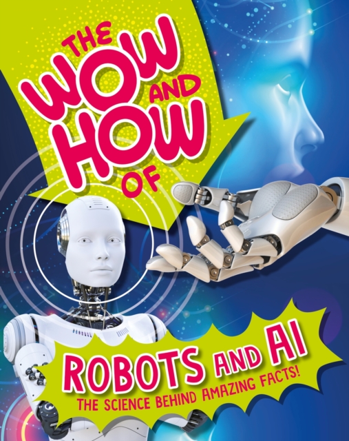 The Wow and How of Robots and AI, Hardback Book