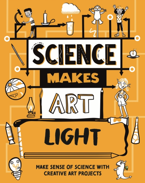 Science Makes Art: Light, Hardback Book