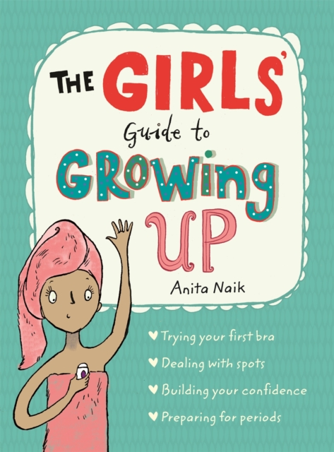 The Girls' Guide to Growing Up, Paperback / softback Book