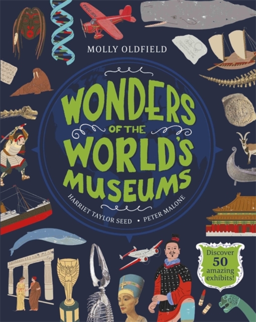 Wonders of the World's Museums : Discover 50 amazing exhibits!, Hardback Book