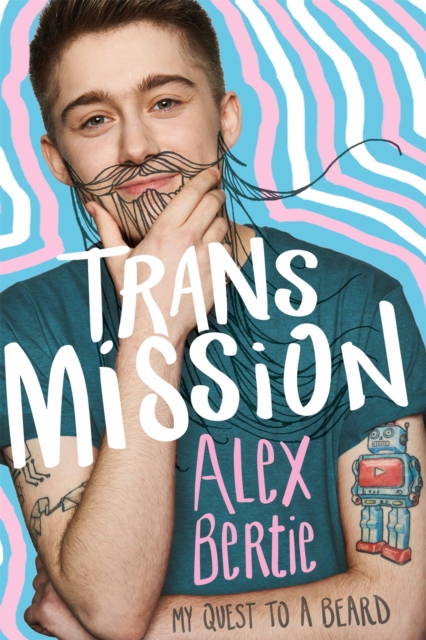 Trans Mission : My Quest to a Beard, Paperback / softback Book