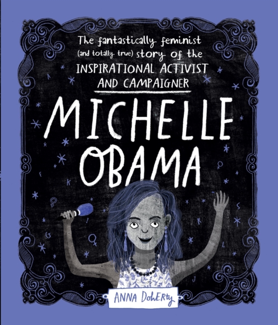 Michelle Obama : The Fantastically Feminist (and Totally True) Story of the Inspirational Activist and Campaigner, EPUB eBook