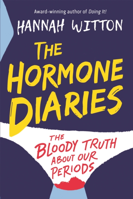 The Hormone Diaries : The Bloody Truth About Our Periods, Paperback / softback Book