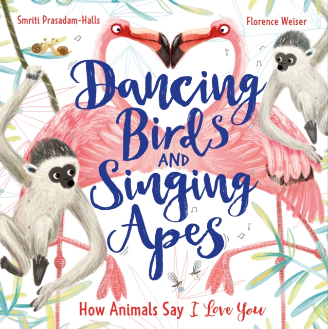 Dancing Birds and Singing Apes : How Animals Say I Love You, EPUB eBook