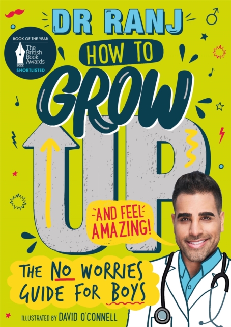 How to Grow Up and Feel Amazing! : The No-Worries Guide for Boys, Paperback / softback Book
