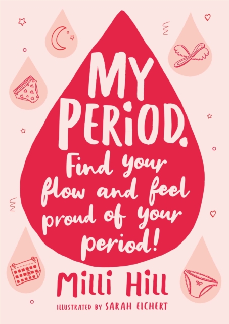 My Period : Find your flow and feel proud of your period!, Paperback / softback Book