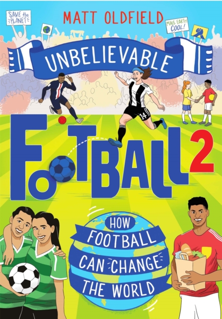 Unbelievable Football 2 : How Football Can Change the World, Paperback / softback Book