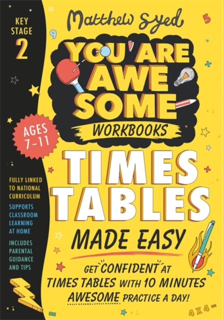 Times Tables Made Easy: Get confident at times tables with 10 minutes' awesome practice a day!, Paperback / softback Book