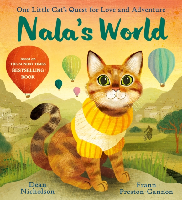 Nala's World : One Little Cat's Quest for Love and Adventure, Hardback Book