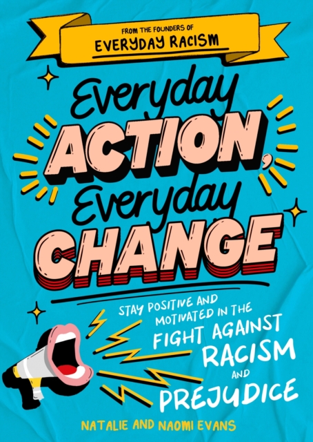 Everyday Action, Everyday Change : A motivational children's handbook from the founders of Everyday Racism, EPUB eBook