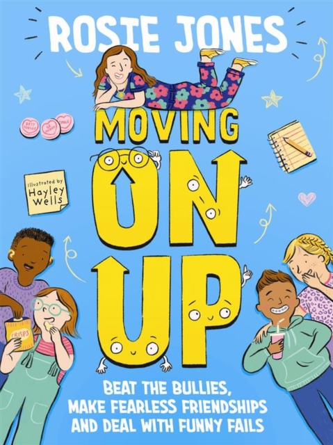 Moving On Up : Beat the bullies, make fearless friendships and deal with funny fails, Paperback / softback Book