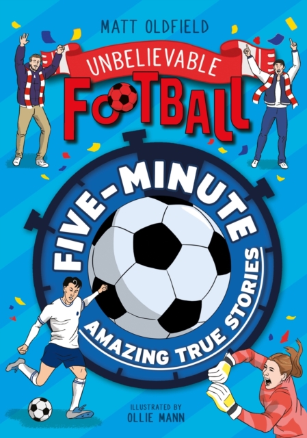 Five-Minute Amazing True Football Stories, Paperback / softback Book