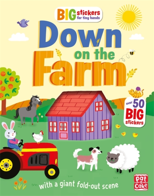 Big Stickers for Tiny Hands: Down on the Farm : With scenes, activities and a giant fold-out picture., Paperback / softback Book