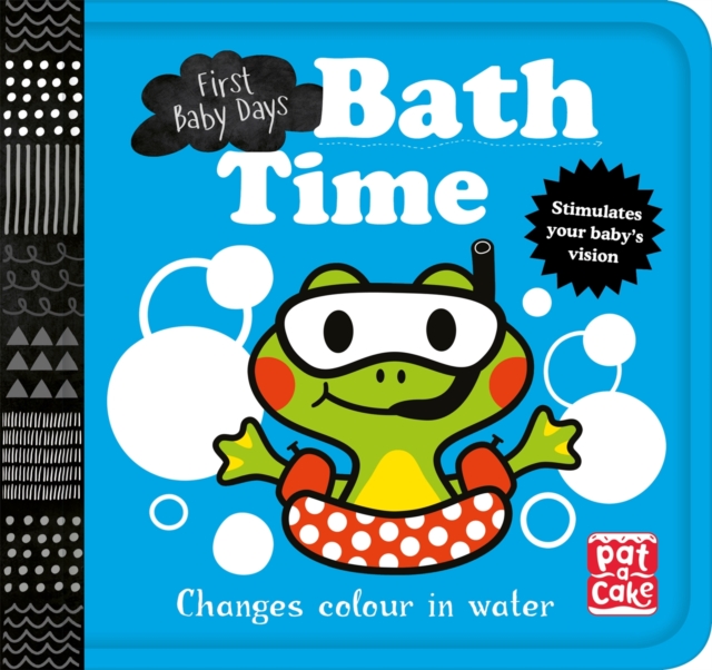 First Baby Days: Bath Time : A book that changes colour in water, Bath book Book